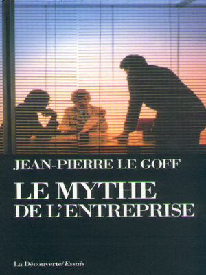 cover image of Le mythe de l'entreprise